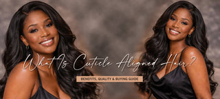What Is Cuticle Aligned Hair? Benefits, Quality & Buying Guide