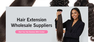 Hair Extension Wholesale Suppliers | Start Your Hair Business With CLJhair