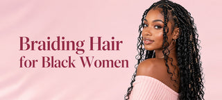 Braiding Hair for Black Women | Fall Boho Braids Guide