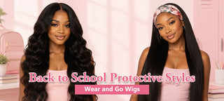 Back to School Protective Styles: Wear and Go Wigs