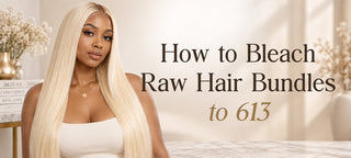 How to Bleach Raw Hair Bundles to 613