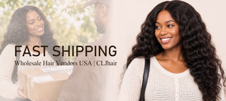 Fast Shipping Wholesale Hair Vendors USA | CLJhair